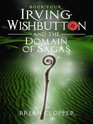 cover image of Irving Wishbutton and the Domain of Sagas